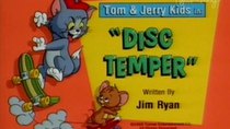 Tom and Jerry Kids Show - Episode 36 - Disc Temper