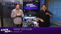 Know How - Episode 172 - Maker Gift Guide