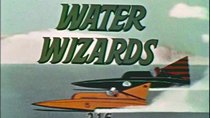 Clutch Cargo - Episode 18 - Water Wizards
