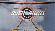 Clutch Cargo - Episode 21 - Bush Pilots
