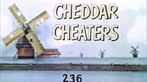 Clutch Cargo - Episode 22 - Cheddar Cheaters
