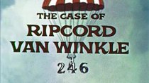 Clutch Cargo - Episode 24 - The Case of Ripcord Van Winkle