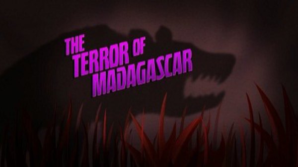 The Penguins of Madagascar - S03E18 - The Terror of Madagascar