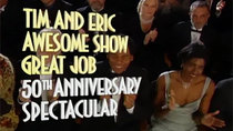 Tim and Eric Awesome Show, Great Job! - Episode 8 - Anniversary