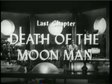 Death of the Moon Man