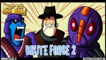 Atop the Fourth Wall - Episode 49 - Brute Force #2