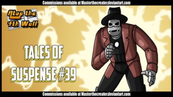 Atop the Fourth Wall - S04E47 - Tales of Suspense #39