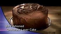 America's Test Kitchen - Episode 23 - Old-Fashioned Chocolate Cake