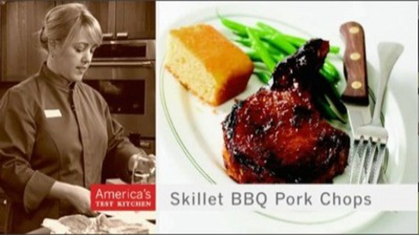 America's Test Kitchen - S08E01 - Rainy Day BBQ Pork Chops