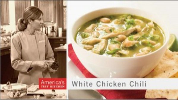America's Test Kitchen - S08E12 - White Chicken Chili Supper