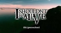 I Shouldn't Be Alive - Episode 9 - Shipwrecked