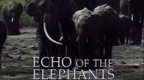 Natural World - Episode 1 - Echo Of The Elephants