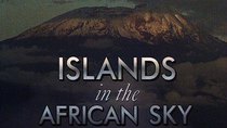 Natural World - Episode 13 - Islands in the African Sky
