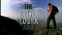 Natural World - Episode 4 - The King Cobra and I