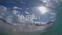 Natural World - Episode 9 - Hawaii: Message In The Waves