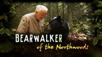Natural World - Episode 1 - Bearwalker of the Northwoods