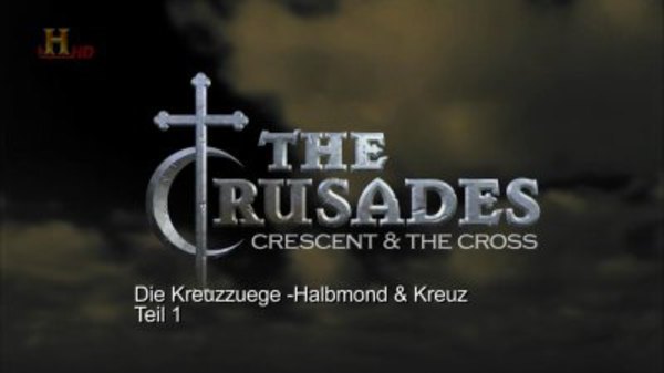 History Channel Documentaries - S2008E46 - The Crusades: Crescent & The Cross, Part 1