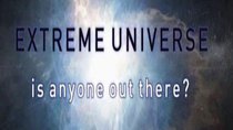Extreme Universe - Episode 1 - Is Anyone Out There?