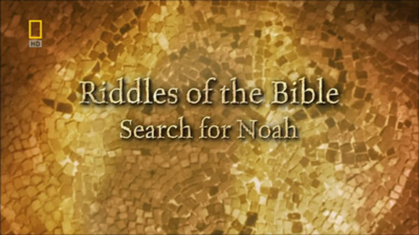 Riddles Of The Bible - S01E13 - Search for Noah