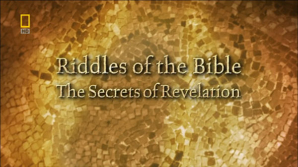 Riddles Of The Bible - S02E07 - The Secrets of Revelation
