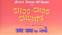 Quick Draw McGraw - Episode 4 - Choo-Choo Chumps