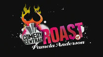 Comedy Central Roasts - Episode 3 - Comedy Central Roast of Pamela Anderson