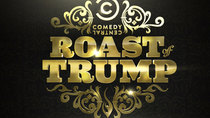 Comedy Central Roasts - Episode 10 - Comedy Central Roast of Donald Trump