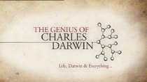 The Genius of Charles Darwin - Episode 1 - Life, Darwin & Everything