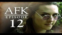 AFK - Episode 12 - ZERG