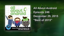 All About Android - Episode 246 - Best of 2015