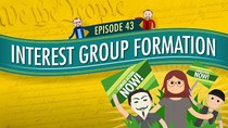 Crash Course U.S. Government and Politics - Episode 43 - Interest Group Formation