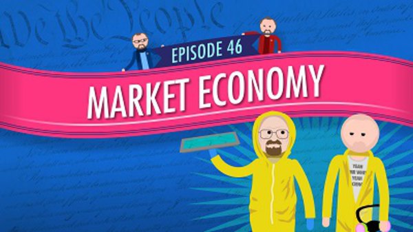 Crash Course U.S. Government and Politics - S01E46 - Market Economy