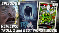 Half in the Bag - Episode 8 - Troll 2 and Best Worst Movie