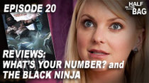 Half in the Bag - Episode 21 - What's Your Number? and The Black Ninja Part 1