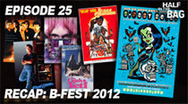 Half in the Bag - Episode 4 - B-Fest 2012