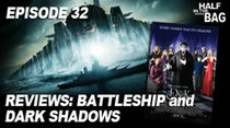 Half in the Bag - Episode 11 - Battleship and Dark Shadows