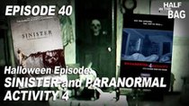 Half in the Bag - Episode 20 - Sinister and Paranormal Activity 4