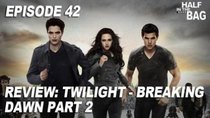 Half in the Bag - Episode 22 - Breaking Dawn Part 2