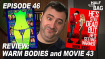 Half in the Bag - Episode 2 - Warm Bodies and Movie 43