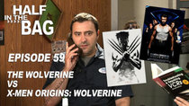 Half in the Bag - Episode 15 - The Wolverine vs. X-Men Origins: Wolverine