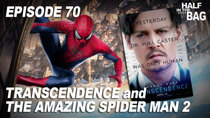 Half in the Bag - Episode 7 - Transcendence and The Amazing Spider-Man 2