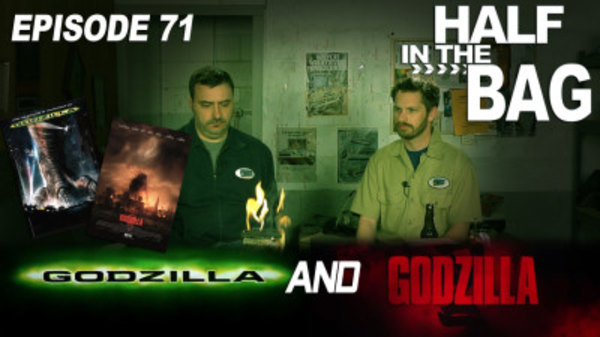 Half in the Bag - S2014E08 - Godzilla (98) and Godzilla (2014)
