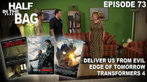 Half in the Bag - Episode 10 - Deliver Us From Evil, Edge of Tomorrow, and Transformers 4