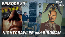 Half in the Bag - Episode 18 - Nightcrawler and Birdman