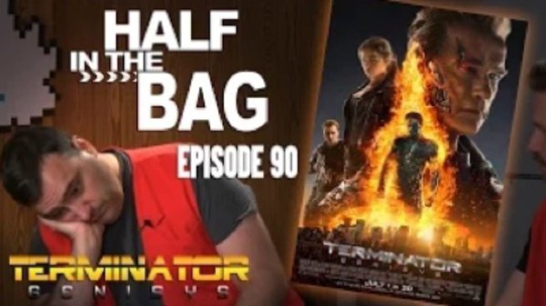 Half in the Bag - S2015E09 - Terminator: Genisys