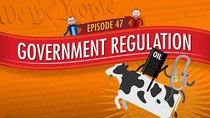 Crash Course U.S. Government and Politics - Episode 47 - Government Regulation