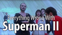 CinemaSins - Episode 19 - Everything Wrong With Superman II