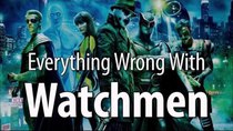 CinemaSins - Episode 20 - Everything Wrong With Watchmen