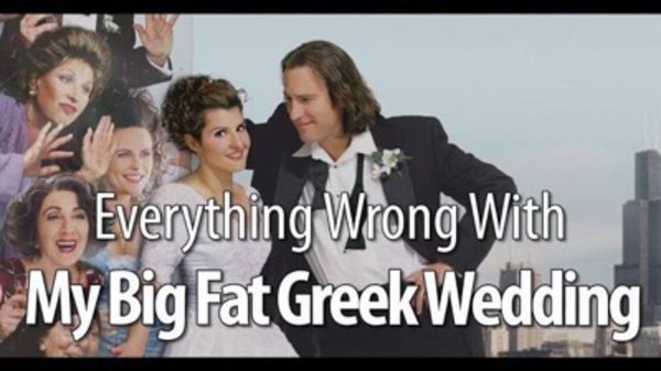 CinemaSins - S05E21 - Everything Wrong With My Big Fat Greek Wedding