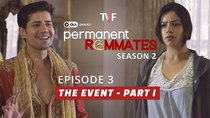Permanent Roommates - Episode 3 - The Event - Part I